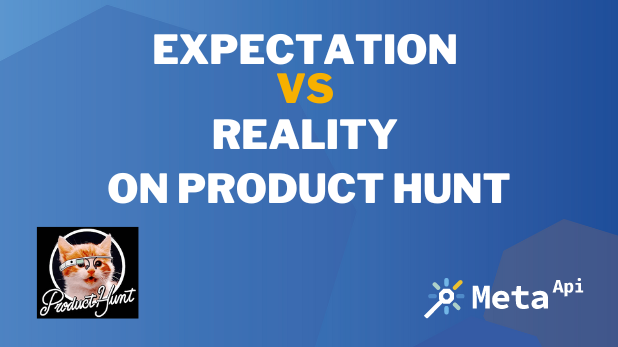 Expectation vs Reality on Product Hunt